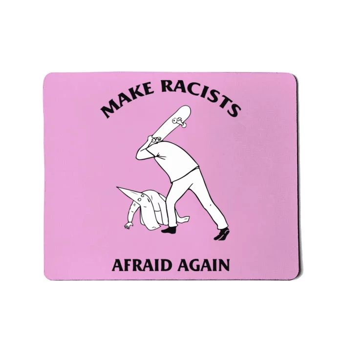 Make Racists Afraid Again Mousepad