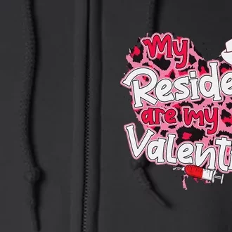 My Residents Are My Valentine Valentines Day Doctor Nurse Full Zip Hoodie