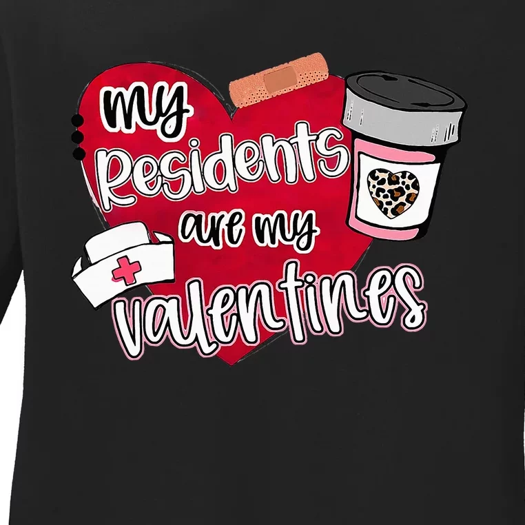 My Residents Are My Valentine Valentines Day Doctor Nurse Ladies Long Sleeve Shirt