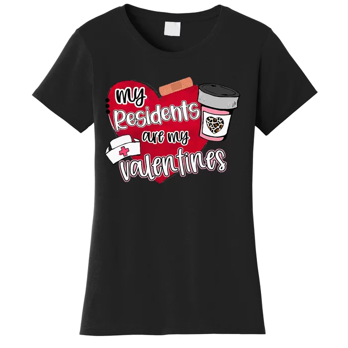 My Residents Are My Valentine Valentines Day Doctor Nurse Women's T-Shirt