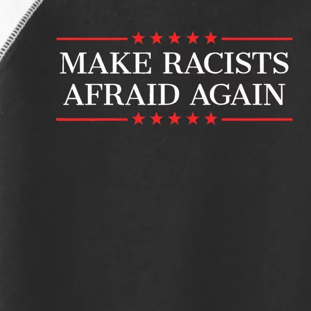 Make Racists Afraid Again Toddler Fine Jersey T-Shirt