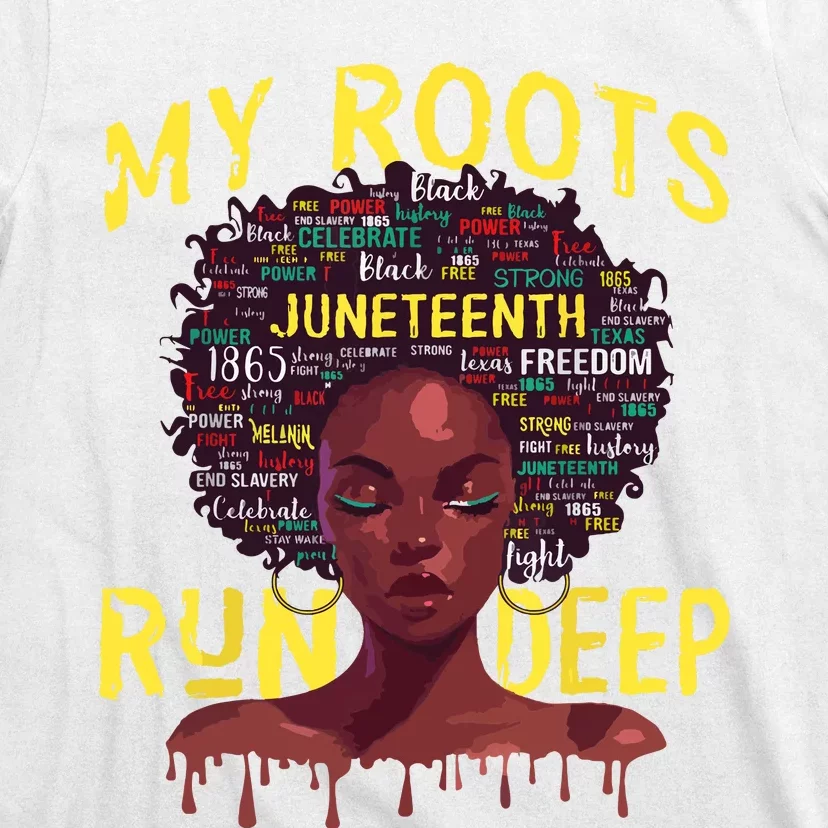 My Roots Black Women Run Deep Juneteenth Women T-Shirt