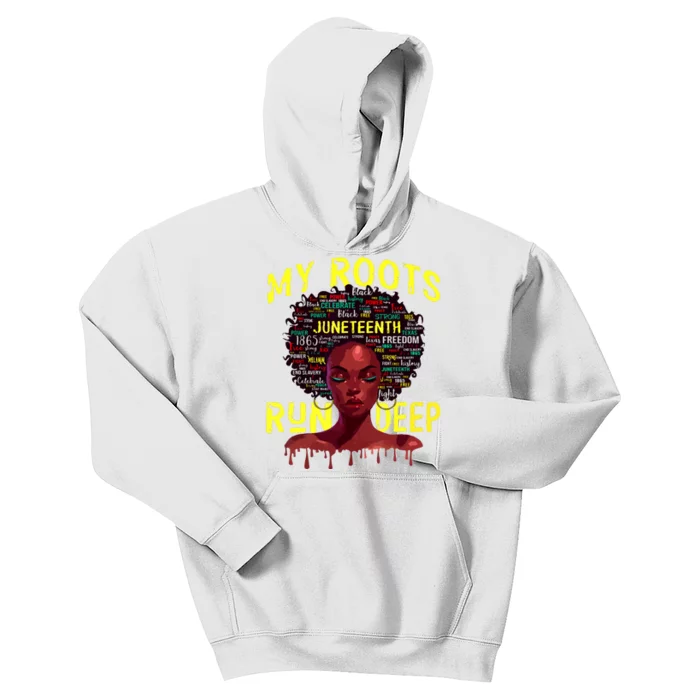 My Roots Black Women Run Deep Juneteenth Women Kids Hoodie