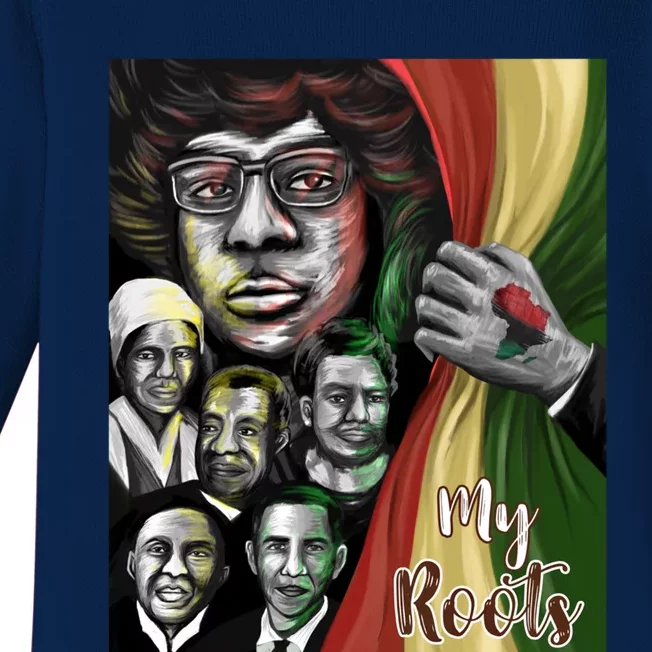 My Roots Black History Leaders Are My Roots Juneteenth 1865 Gift Baby Long Sleeve Bodysuit