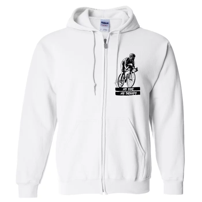 My Road Bike is my Therapy Bike Riding Cyclist Cycling Full Zip Hoodie