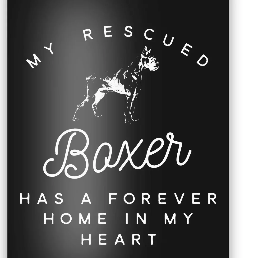 My Rescued Boxer Rescue Dog Lovers Poster