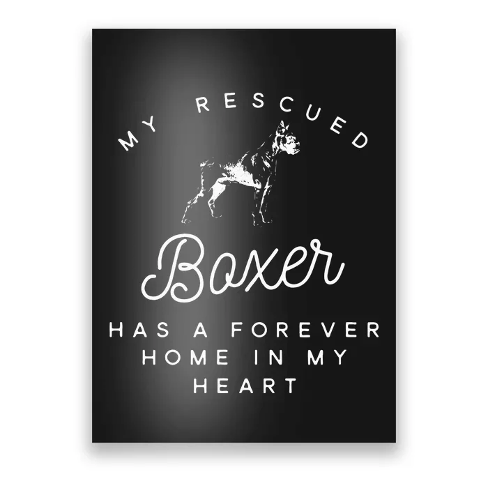 My Rescued Boxer Rescue Dog Lovers Poster