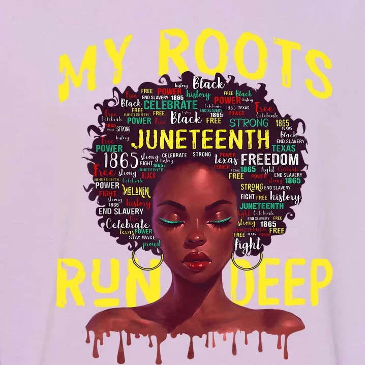 My Roots Black Women Run Deep Juneteenth Garment-Dyed Sweatshirt