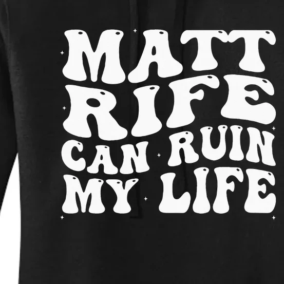 Matt Rife Can Ruin My Life Funny Wavy Retro Women's Pullover Hoodie