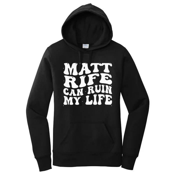 Matt Rife Can Ruin My Life Funny Wavy Retro Women's Pullover Hoodie