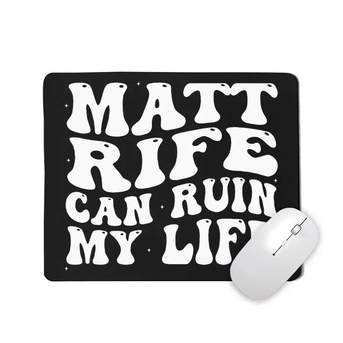 Matt Rife Can Ruin My Life Funny Wavy Retro Mousepad