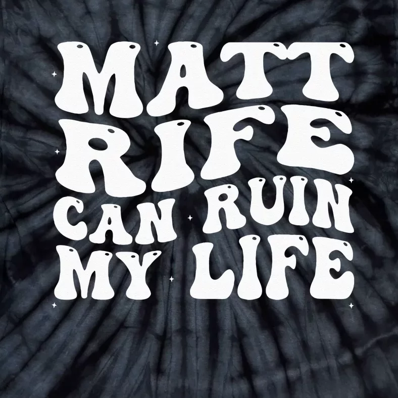 Matt Rife Can Ruin My Life Funny Wavy Retro Tie-Dye T-Shirt