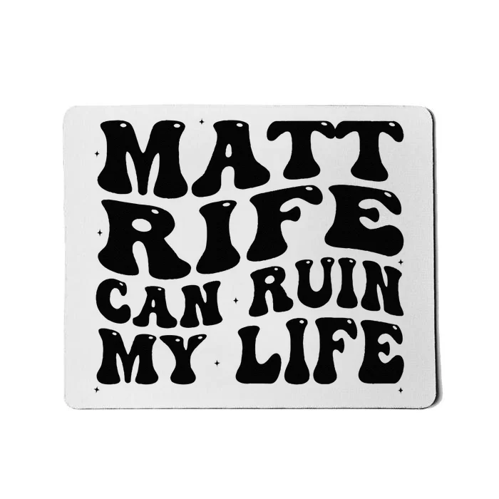 Matt Rife Can Ruin My Life Funny Wavy Retro Mousepad