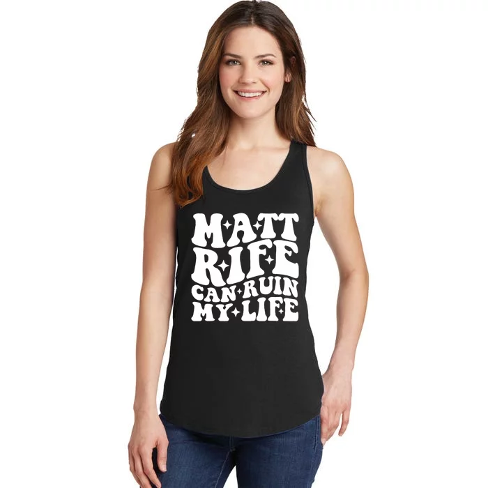 Matt Rife Can Ruin My Life Ladies Essential Tank