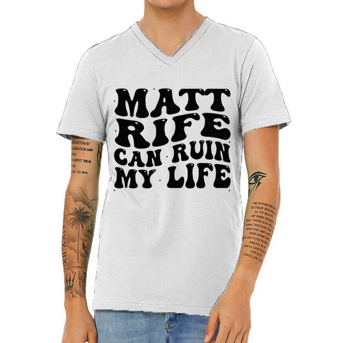 Matt Rife Can Ruin My Life Funny Wavy Retro V-Neck T-Shirt