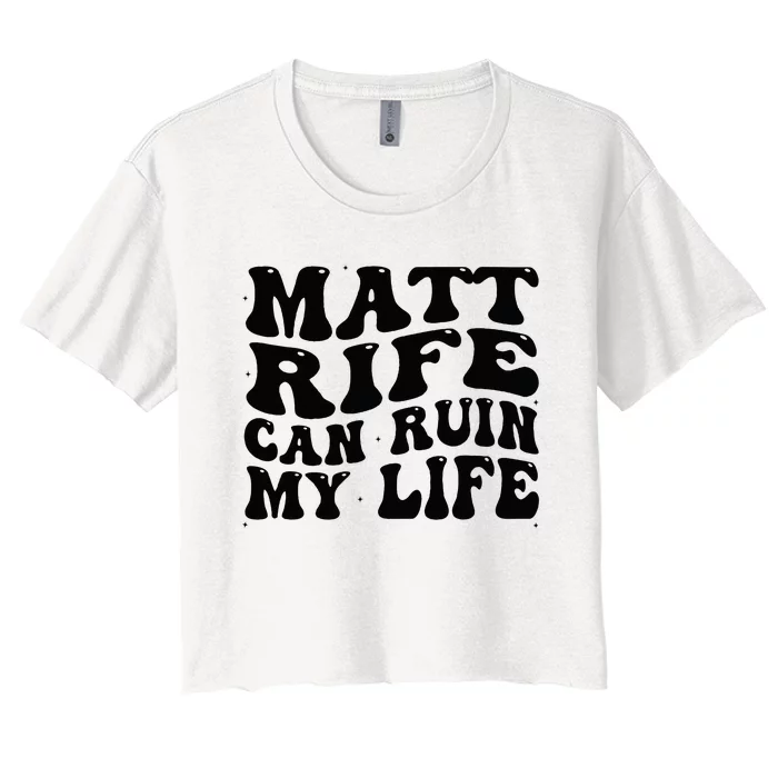 Matt Rife Can Ruin My Life Funny Wavy Retro Women's Crop Top Tee