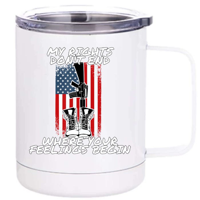 My Rights Dont End Where Your Feelings Begin Front & Back 12oz Stainless Steel Tumbler Cup