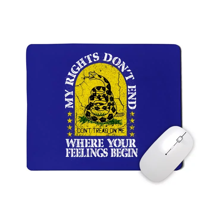 My Rights Don't End Where Your Feelings Begin American Made Gift Mousepad