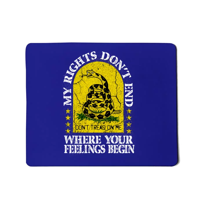 My Rights Don't End Where Your Feelings Begin American Made Gift Mousepad