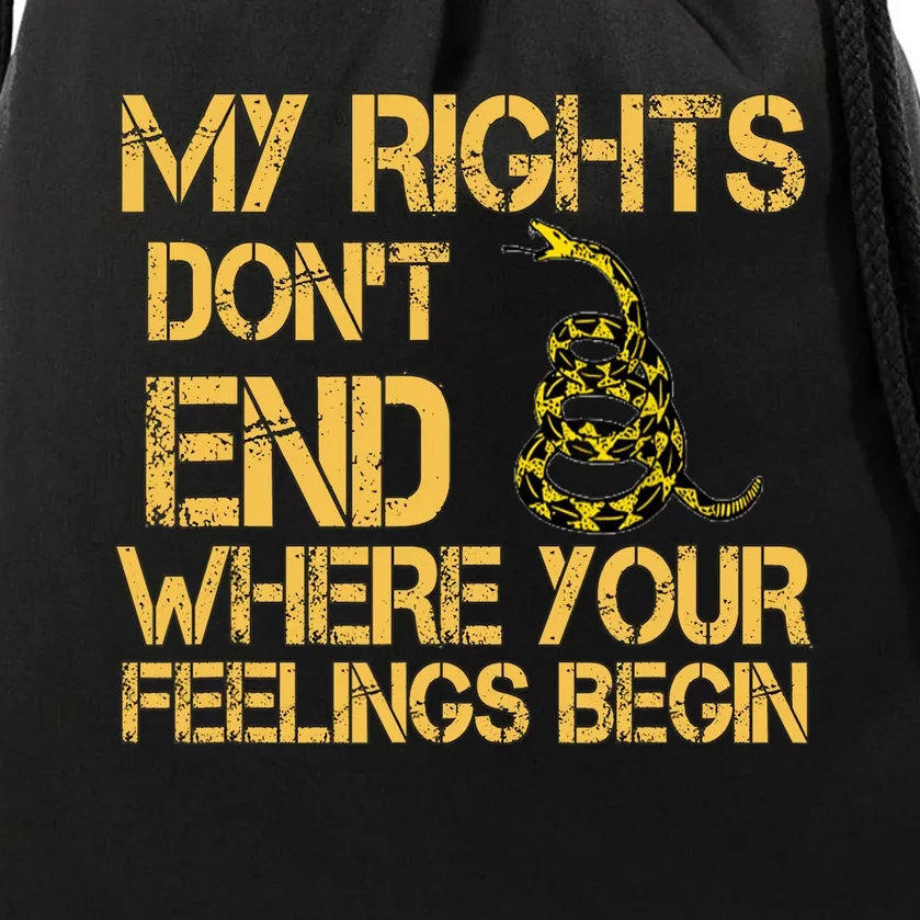 My Rights Don't End Where Your Feelings Begin Drawstring Bag