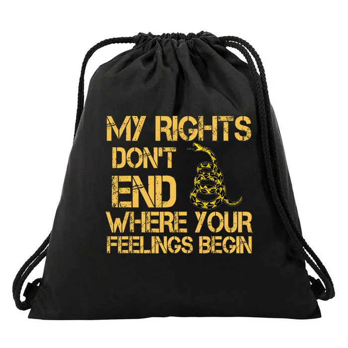 My Rights Don't End Where Your Feelings Begin Drawstring Bag