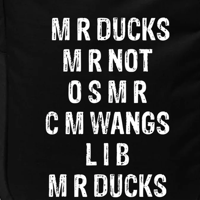 M R Ducks M R Not O S M R C M Wings Duck Lover Funny Duck Impact Tech Backpack