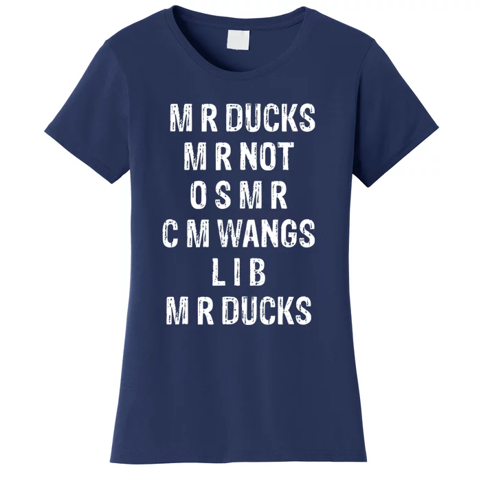 M R Ducks M R Not O S M R C M Wings Duck Lover Funny Duck Women's T-Shirt