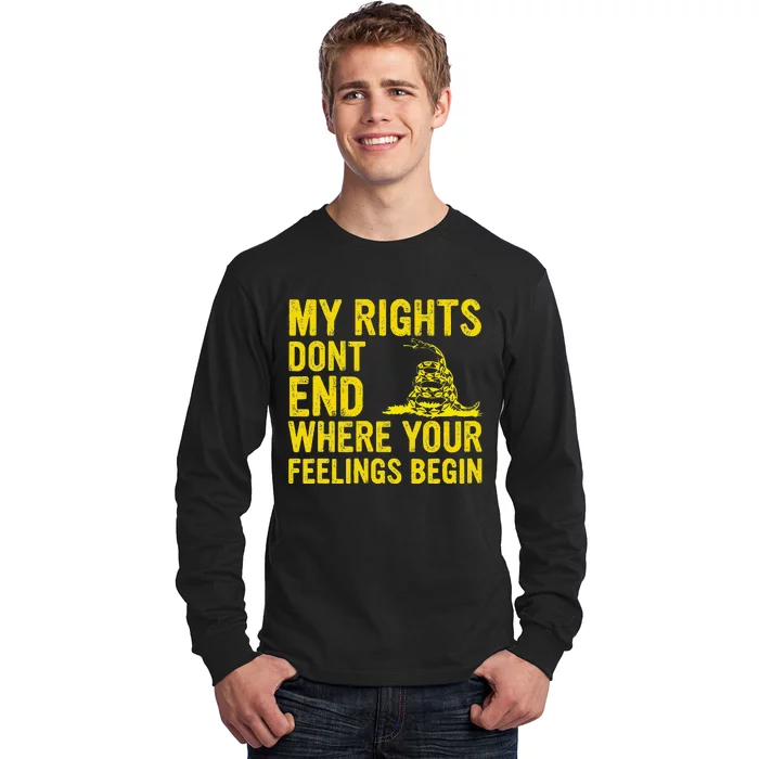 My Rights Dont End Where Your Feelings Begin Long Sleeve Shirt