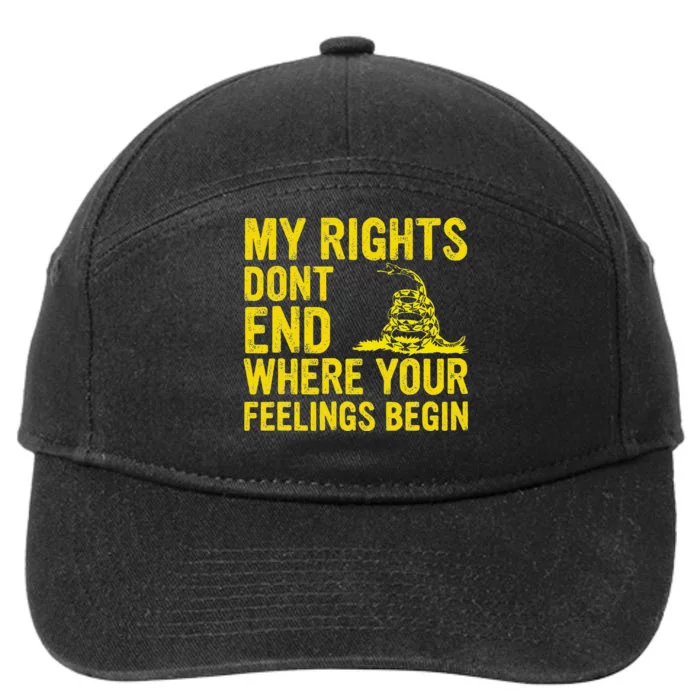 My Rights Dont End Where Your Feelings Begin 7-Panel Snapback Hat