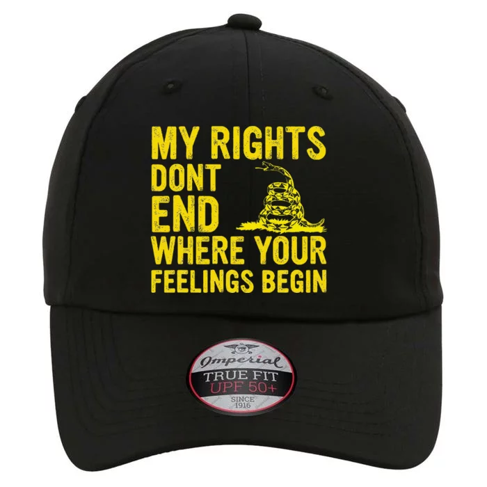 My Rights Dont End Where Your Feelings Begin The Original Performance Cap