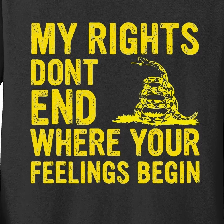 My Rights Dont End Where Your Feelings Begin Kids Long Sleeve Shirt