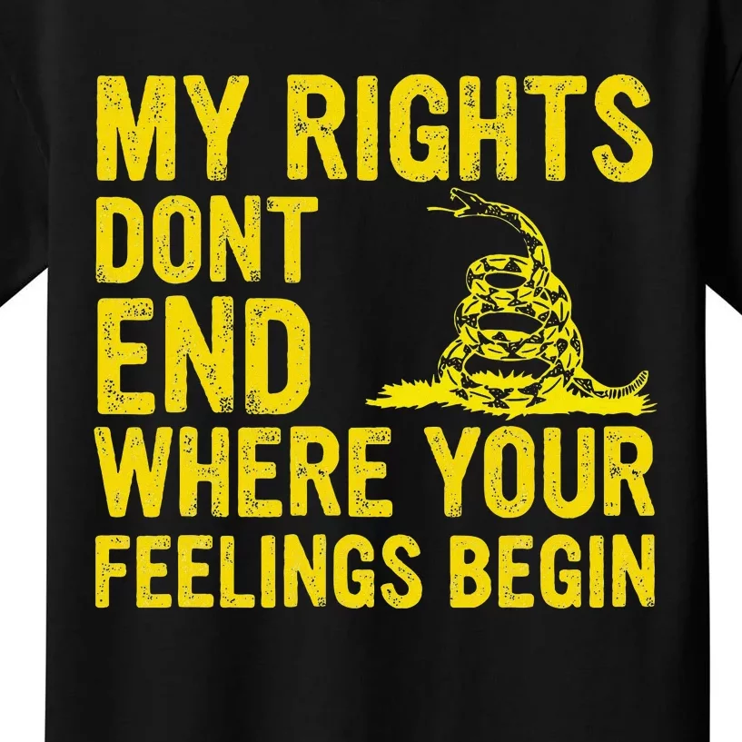 My Rights Dont End Where Your Feelings Begin Kids T-Shirt