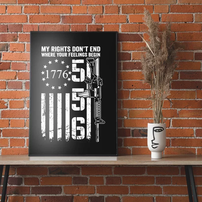 My Rights Don't End Where Your Feelings Begin AR15 (ON BACK) Poster