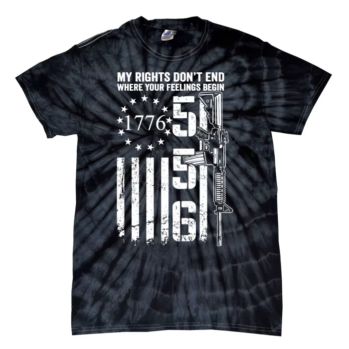 My Rights Don't End Where Your Feelings Begin AR15 (ON BACK) Tie-Dye T-Shirt