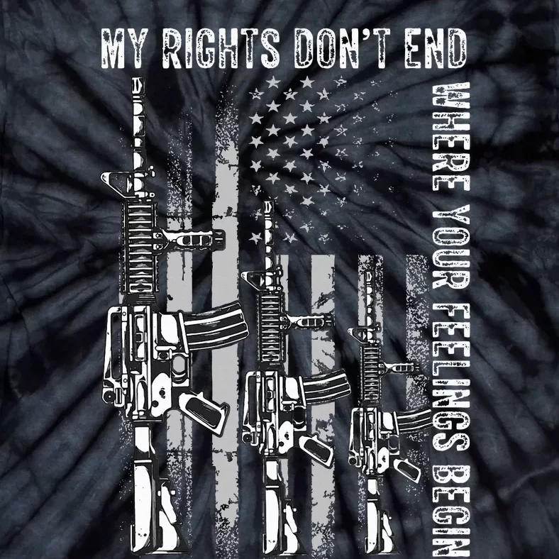 My Rights Dont End Where Your Feelings Begin USA Flag Gun Tie-Dye T-Shirt