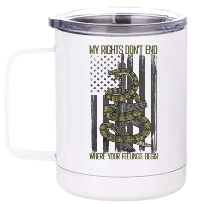 My Rights Don't End Where Your Feelings Begin Front & Back 12oz Stainless Steel Tumbler Cup