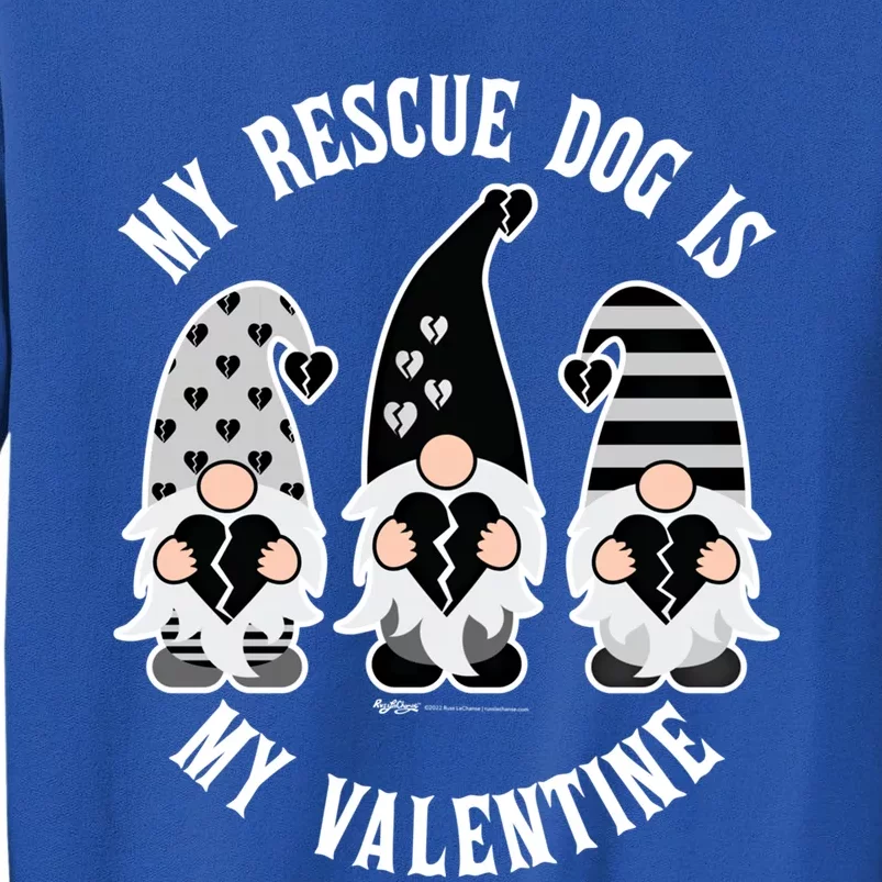 My Rescue Dog Is My Anticool Giftvalentine's Day Gnomes Gift Sweatshirt