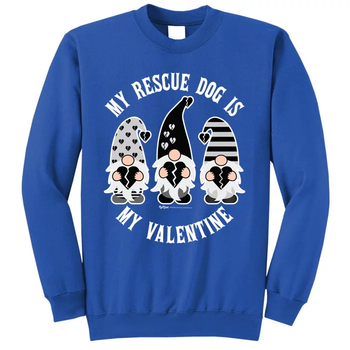 My Rescue Dog Is My Anticool Giftvalentine's Day Gnomes Gift Sweatshirt