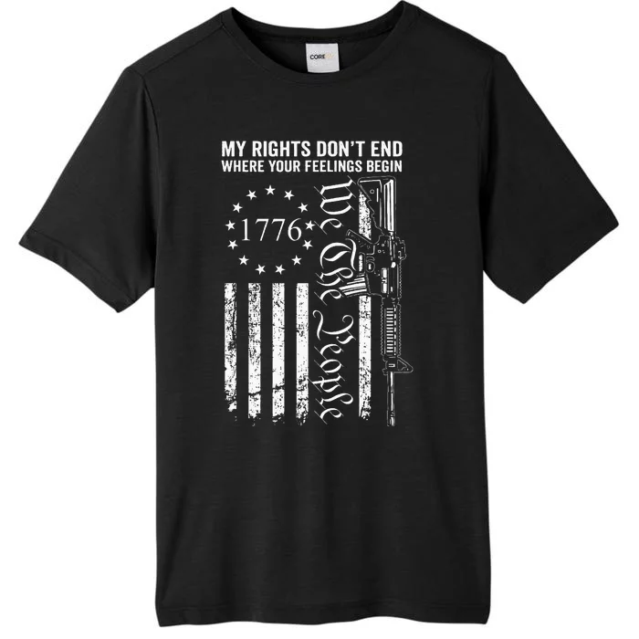 My Rights DonT End Where Your Feelings Begin Ar15 Usa Flag ChromaSoft Performance T-Shirt