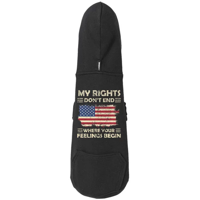 My Rights DonT End Where Feelings Begin Funny Anti Politics Doggie 3-End Fleece Hoodie