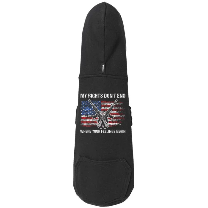 My Rights DonT End Where Your Feelings Begin American Guns Doggie 3-End Fleece Hoodie