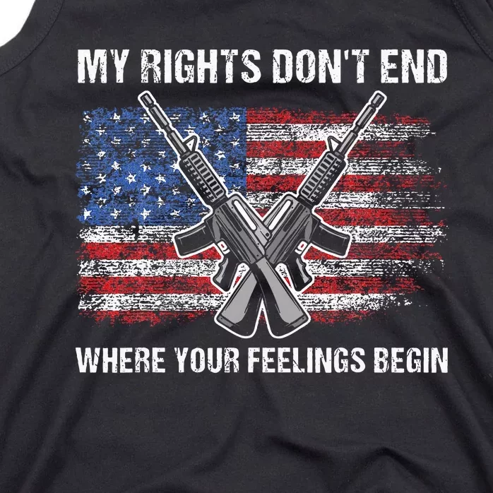 My Rights DonT End Where Your Feelings Begin American Guns Tank Top