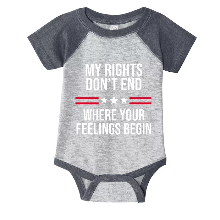 My Rights Don't End Where Your Feelings Begin Infant Baby Jersey Bodysuit