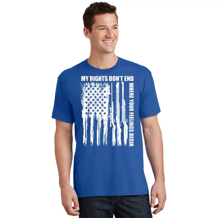 My Rights Don't End Where Your Feelings Begin T-Shirt