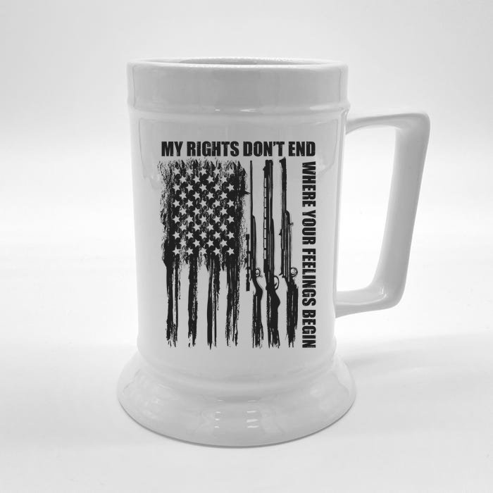 My Rights Don't End Where Your Feelings Begin Front & Back Beer Stein