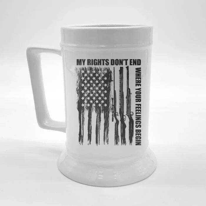 My Rights Don't End Where Your Feelings Begin Front & Back Beer Stein