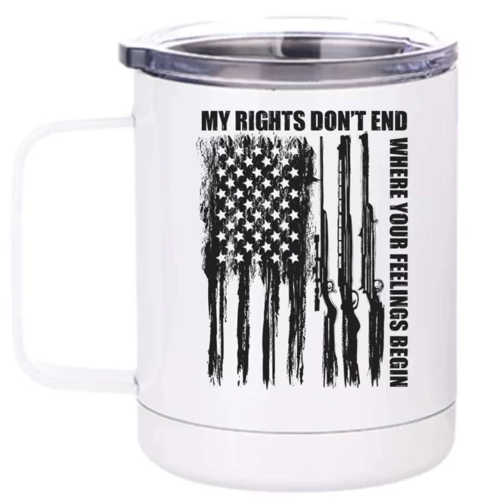 My Rights Don't End Where Your Feelings Begin Front & Back 12oz Stainless Steel Tumbler Cup