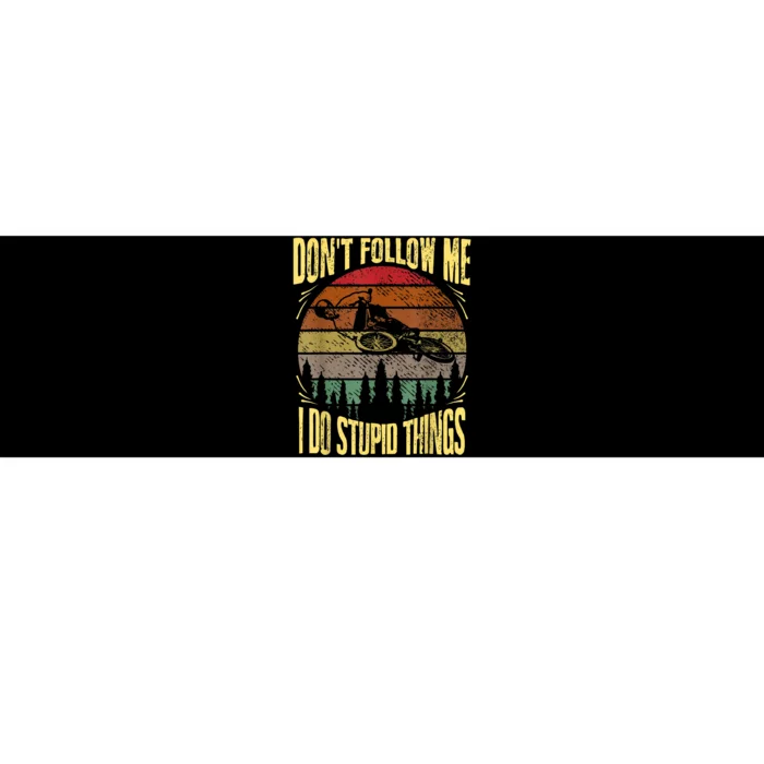 Mens Retro Don't Follow Me I Do Stupid Things BMX Rider Bumper Sticker