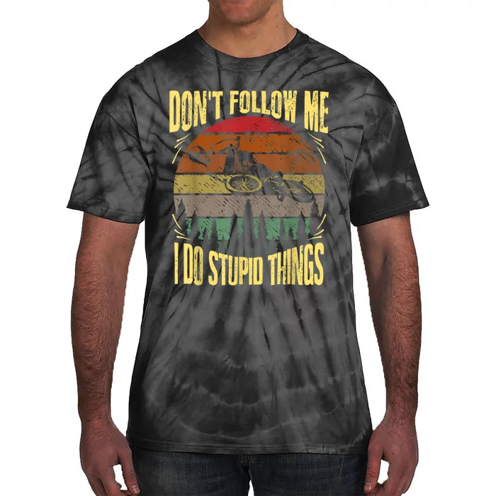 Mens Retro Don't Follow Me I Do Stupid Things BMX Rider Tie-Dye T-Shirt