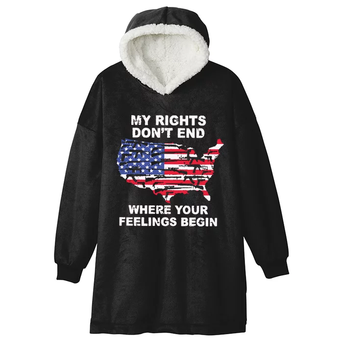 My Rights Dont End Where Your Feelings Begin Hooded Wearable Blanket